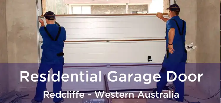 Residential Garage Door Redcliffe - Western Australia