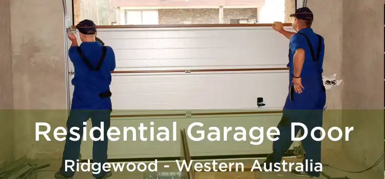 Residential Garage Door Ridgewood - Western Australia