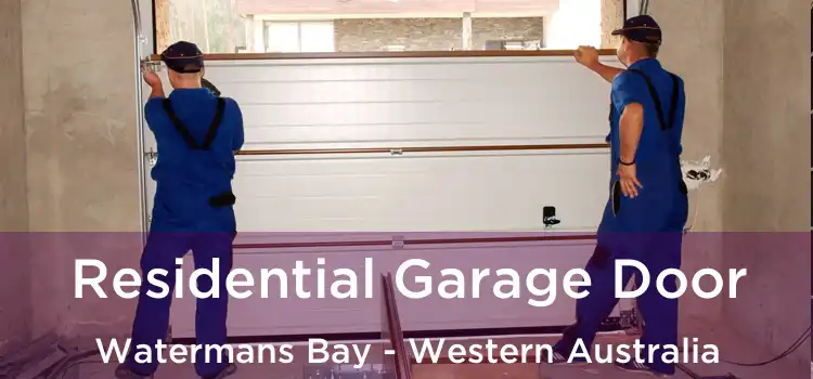 Residential Garage Door Watermans Bay - Western Australia