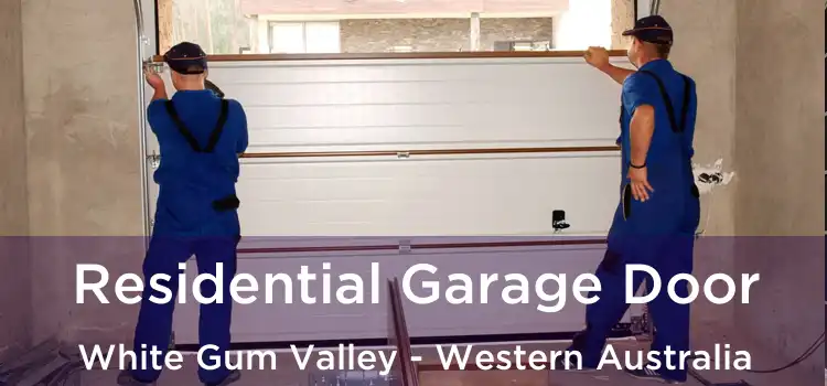 Residential Garage Door White Gum Valley - Western Australia