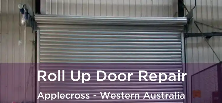 Roll Up Door Repair Applecross - Western Australia