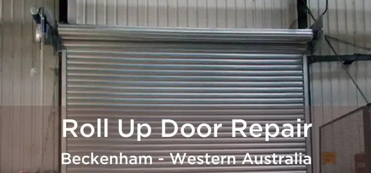 Roll Up Door Repair Beckenham - Western Australia