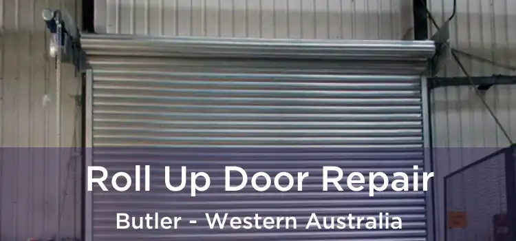 Roll Up Door Repair Butler - Western Australia