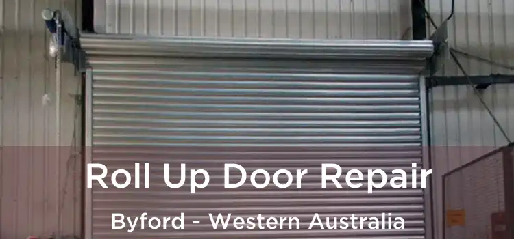 Roll Up Door Repair Byford - Western Australia