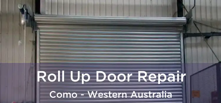 Roll Up Door Repair Como - Western Australia