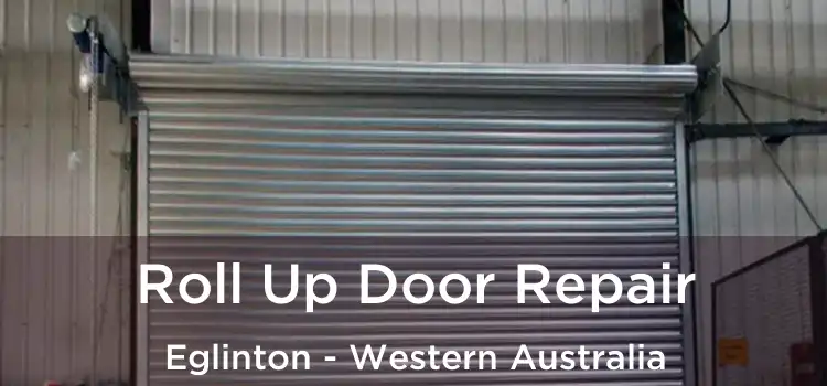 Roll Up Door Repair Eglinton - Western Australia