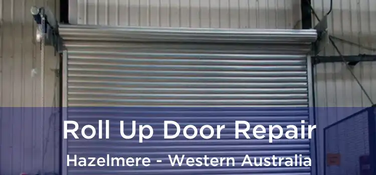 Roll Up Door Repair Hazelmere - Western Australia