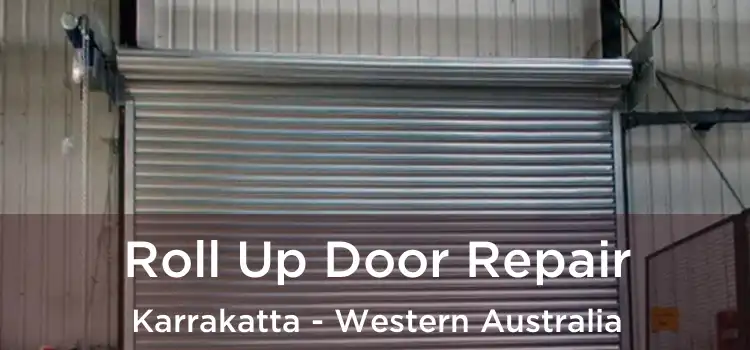 Roll Up Door Repair Karrakatta - Western Australia