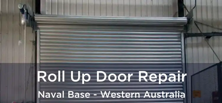Roll Up Door Repair Naval Base - Western Australia