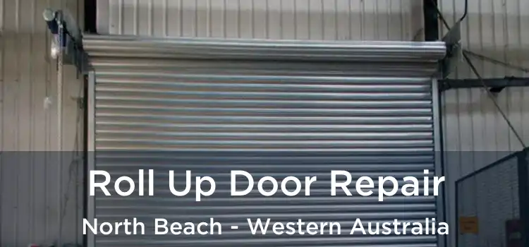 Roll Up Door Repair North Beach - Western Australia