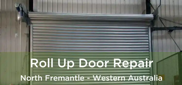 Roll Up Door Repair North Fremantle - Western Australia