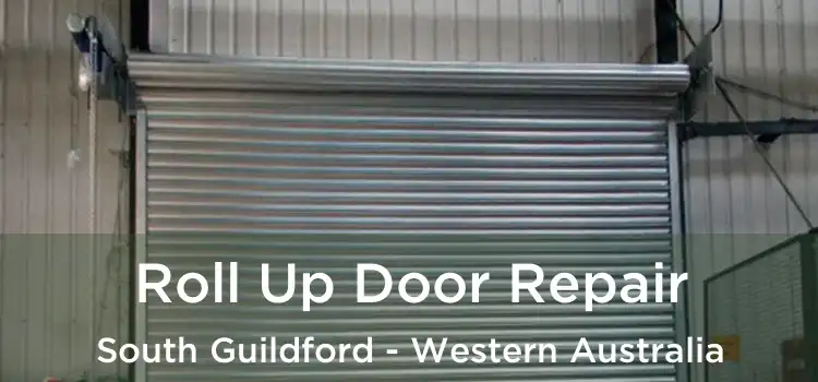 Roll Up Door Repair South Guildford - Western Australia