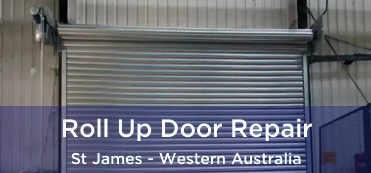 Roll Up Door Repair St James - Western Australia