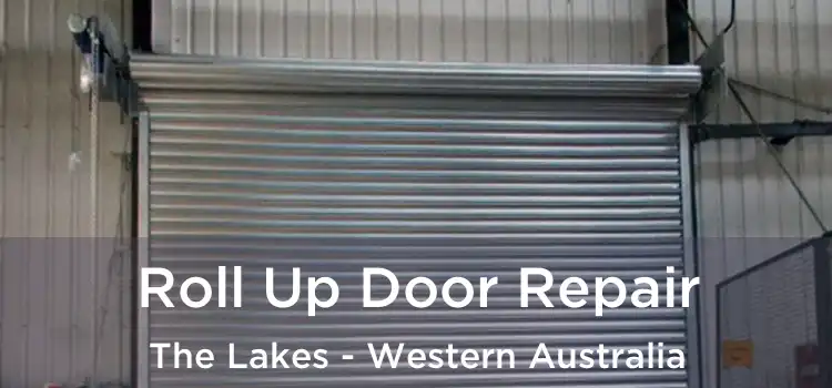 Roll Up Door Repair The Lakes - Western Australia