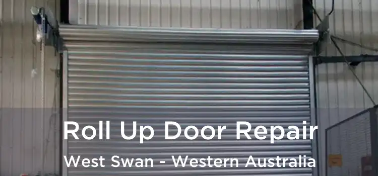 Roll Up Door Repair West Swan - Western Australia