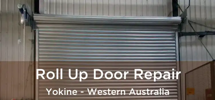 Roll Up Door Repair Yokine - Western Australia
