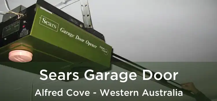Sears Garage Door Alfred Cove - Western Australia