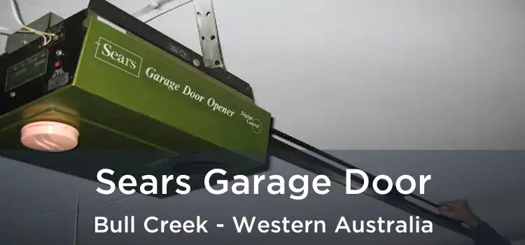 Sears Garage Door Bull Creek - Western Australia