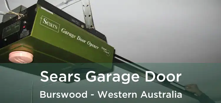 Sears Garage Door Burswood - Western Australia
