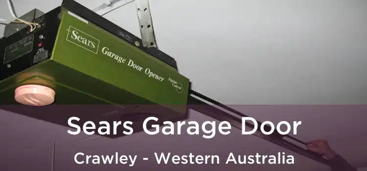 Sears Garage Door Crawley - Western Australia