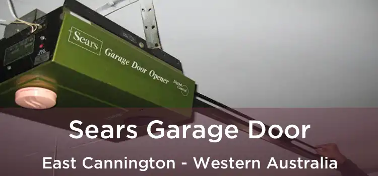 Sears Garage Door East Cannington - Western Australia