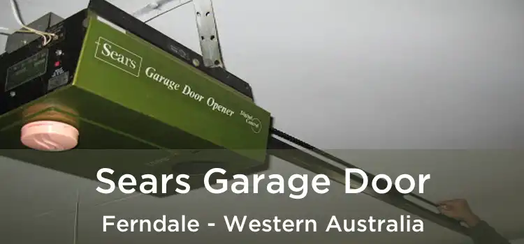 Sears Garage Door Ferndale - Western Australia
