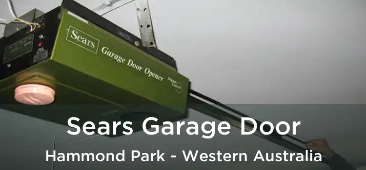 Sears Garage Door Hammond Park - Western Australia