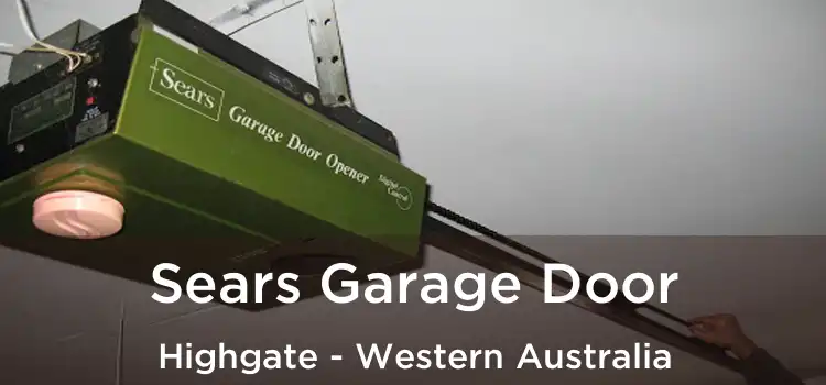 Sears Garage Door Highgate - Western Australia