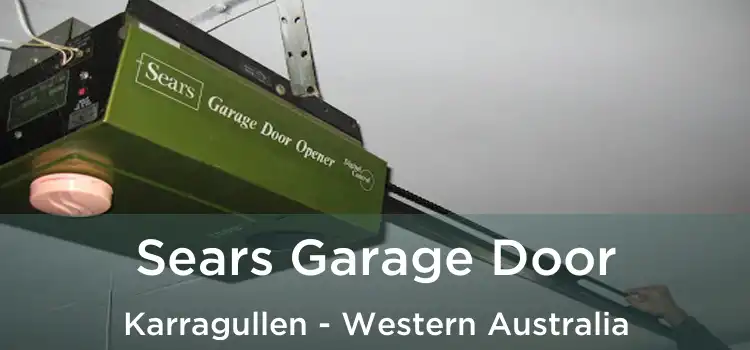 Sears Garage Door Karragullen - Western Australia