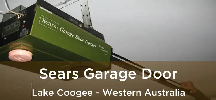 Sears Garage Door Lake Coogee - Western Australia