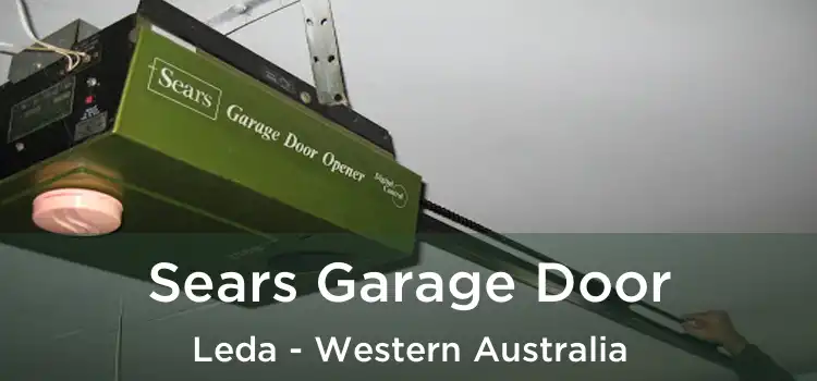 Sears Garage Door Leda - Western Australia