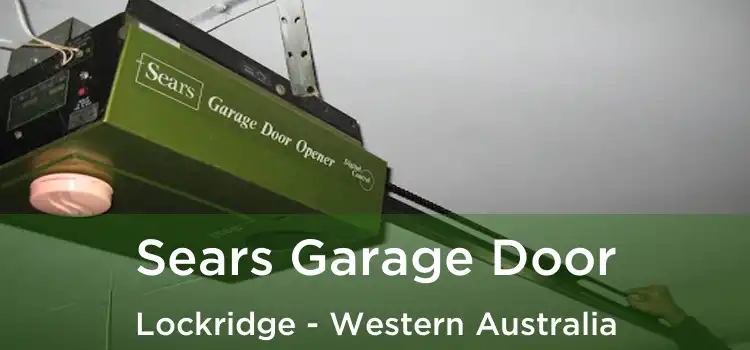 Sears Garage Door Lockridge - Western Australia