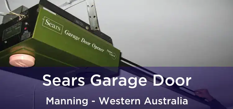 Sears Garage Door Manning - Western Australia