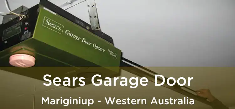 Sears Garage Door Mariginiup - Western Australia