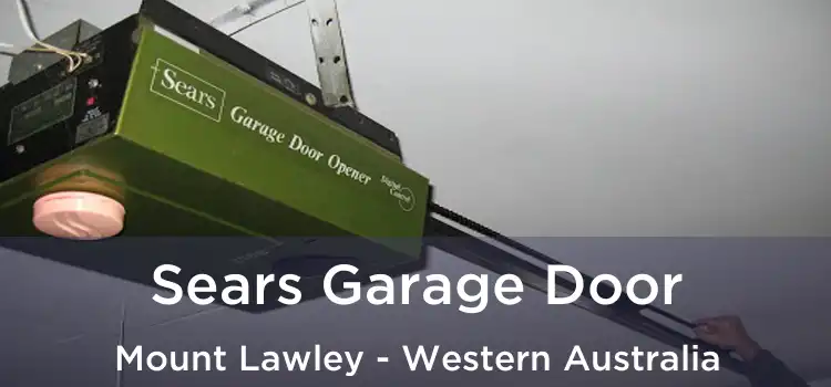 Sears Garage Door Mount Lawley - Western Australia
