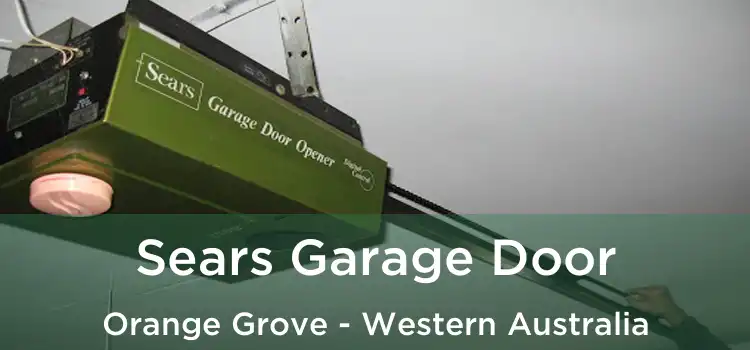Sears Garage Door Orange Grove - Western Australia