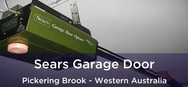 Sears Garage Door Pickering Brook - Western Australia