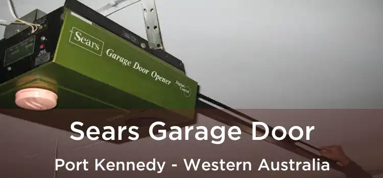 Sears Garage Door Port Kennedy - Western Australia