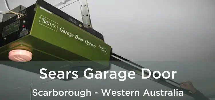 Sears Garage Door Scarborough - Western Australia
