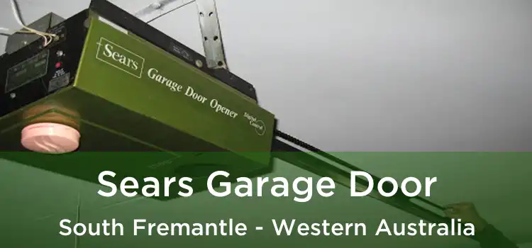 Sears Garage Door South Fremantle - Western Australia