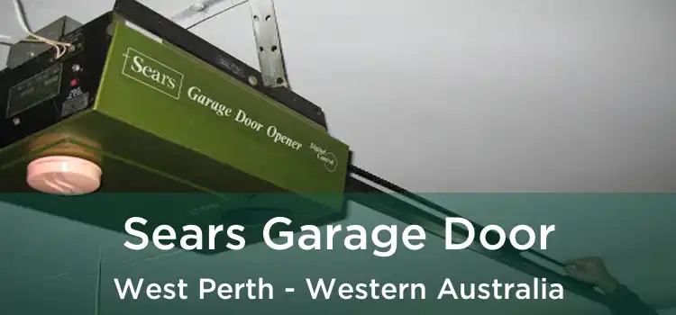 Sears Garage Door West Perth - Western Australia