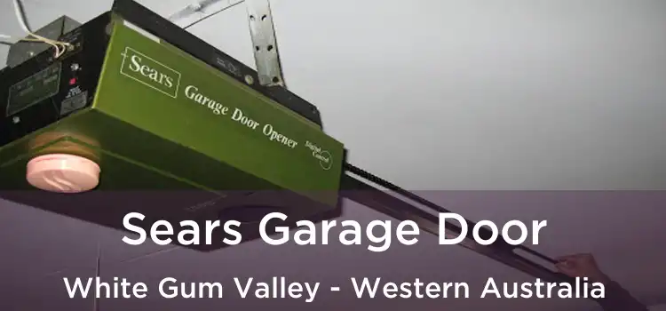 Sears Garage Door White Gum Valley - Western Australia