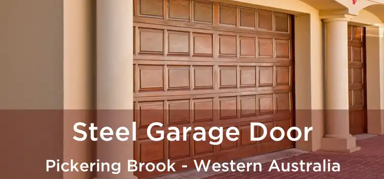 Steel Garage Door Pickering Brook - Western Australia
