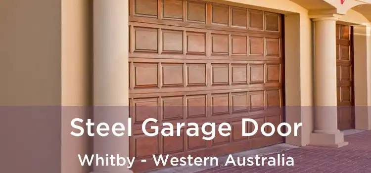Steel Garage Door Whitby - Western Australia