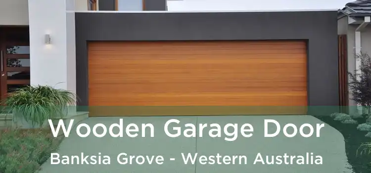 Wooden Garage Door Banksia Grove - Western Australia